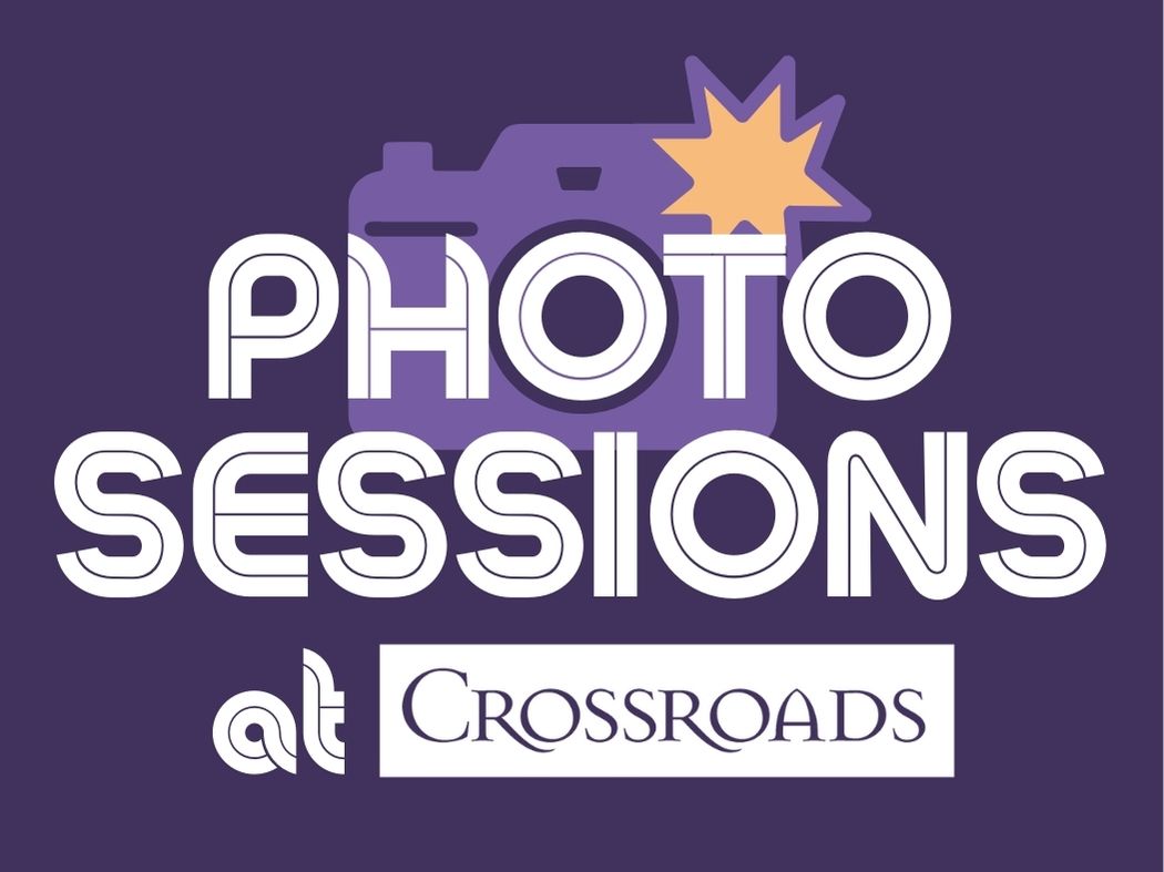 Purple graphic with a camera icon and text: "Photo Sessions at Crossroads," featuring a stylized burst symbol.